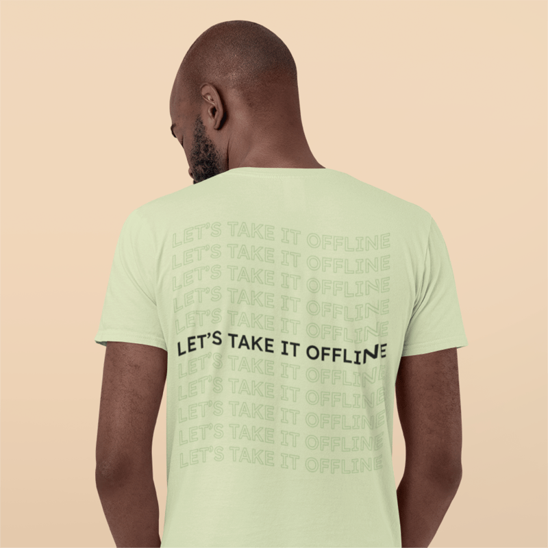 Let's Take It Offline Tee - image4